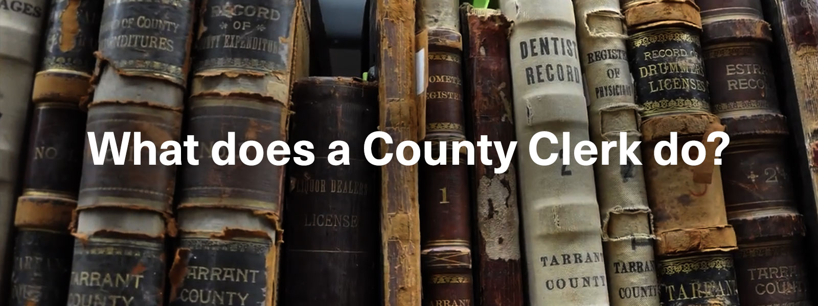 What does a County Clerk do?